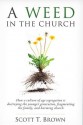 A Weed in the Church - Scott T. Brown