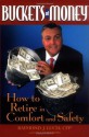 Buckets of Money: How to Retire in Comfort and Safety - Raymond J. Lucia, Dale Fetherling