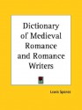 Dictionary of Medieval Romance and Romance Writers - Lewis Spence