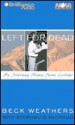 Left for Dead: My Journey Home from Everest (Audio) - Beck Weathers, Stephen G. Michaud, Buck Schirner