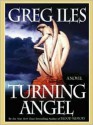 Turning Angel - Greg Iles