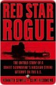 Red Star Rogue: The Untold Story of a Soviet Submarine's Nuclear Strike Attempt on the U.S. - Kenneth Sewell, Clint Richmond