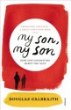 my son, my son: how one generation hurts the next - Douglas Galbraith