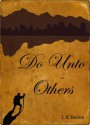 Do Unto Others - L.S. Burton