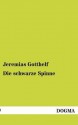 Die Schwarze Spinne - Jeremias Gotthelf