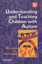 Understanding and Teaching Children with Autism - Rita Jordan