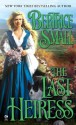 The Last Heiress (The Friarsgate Inheritance #4) - Bertrice Small