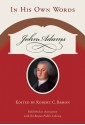 John Adams: In His Own Words - Robert C. Baron