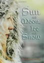 Sun and Moon, Ice and Snow - Jessica Day George