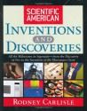 Scientific American Inventions and Discoveries: All the Milestones in Ingenuity--From the Discovery of Fire to the Invention of the Microwave Oven - Rodney Carlisle, Editors of Scientific American Magazine