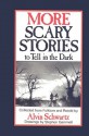 More Scary Stories to Tell in the Dark: Collected from Folklore - Alvin Schwartz, Stephen Gammell