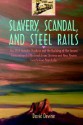 Slavery, Scandal, and Steel Rails: The 1854 Gadsden Purchase and the Building of the Second Transcontinental Railroad Across Arizona and New Mexico Twenty-Five Years Later - David Devine