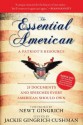 The Essential American: 25 Documents and Speeches Every American Should Own - Jackie Gingrich Cushman, Gingrich Cushman, Jackie, Newt Gingrich