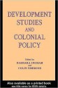 Development Studies and Colonial Policy - Barbara Ingham, Colin Simmons