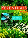 Caring for Perennials: What to Do and When to Do It - Janet Macunovich