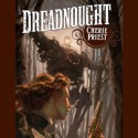 Dreadnought - Cherie Priest, Kate Reading