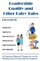 Leadership, Quality and Other Fairy Tales - Dan Monticelli