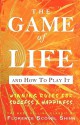 The Game Of Life And How To Play It - Florence Scovel Shinn