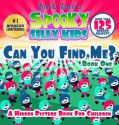 Can You Find Me Hidden Pictures (Monster Books for Kids - Ages 4-7) (Spooky Silly Kids) - Luis C. Lewis