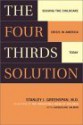 The Four-thirds Solution: Solving The Child-care Crisis In America Today - Stanley I. Greenspan, Jacqueline Salmon