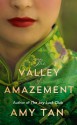 The Valley of Amazement - Amy Tan