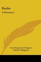 Rudin: A Romance: A King Lear of the Steppes, Phantoms, and Other Stories (1908) - Ivan Turgenev, Isabel Florence Hapgood