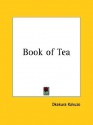 The Book of Tea - Kakuzō Okakura