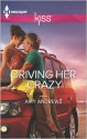 Driving Her Crazy - Amy Andrews