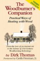 The Woodburner's Companion: Practical Ways of Heating with Wood - Dirk Thomas