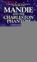 Mandie And The Charleston Phantom (Mandie, Book 7) - Lois Gladys Leppard