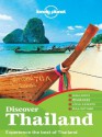 Lonely Planet Discover Thailand (Travel Guide) - China Williams, Mark Beales, Tim Bewer, Celeste Brash