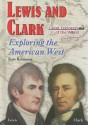 Lewis and Clark: Exploring the American West - Kate Robinson