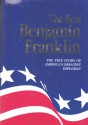 The Real Benjamin Franklin (Vol. 2 of the American classic series) - Andrew M. Allison, W. Cleon Skousen, M. Richard Maxfield