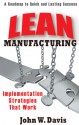 Lean Manufacturing: Implementation Strategies that Work - John Davis