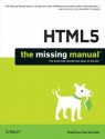 HTML5: The Missing Manual: The Missing Manual - Matthew MacDonald