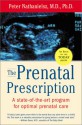 The Prenatal Prescription - Peter Nathanielsz, Christopher Vaughan