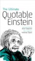 The Ultimate Quotable Einstein - Albert Einstein, Alice Calaprice, Freeman John Dyson