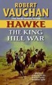 Hawke: The King Hill War - Robert Vaughan