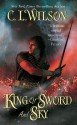 King of Sword and Sky - C.L. Wilson, Amy Cardy