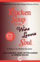 Chicken Soup for the Wine Lover's Soul: A Toast to the Perfect Occasion (Chicken Soup for the Soul) - Jack Canfield, Mark Victor Hansen, Theresa Peluso