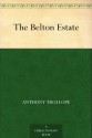 The Belton Estate (免费公版书) - Anthony Trollope