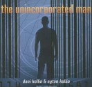 The Unincorporated Man - Dani Kollin, Eytan Kollin, Todd McLaren