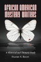 African American Mystery Writers: A Historical and Thematic Study - Frankie Y. Bailey