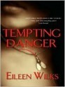 Tempting Danger - Eileen Wilks