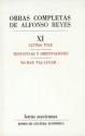 Obras Completas de Alfonso Reyes, XI: Última Tule, Tentativas y orientaciones, No hay tal lugar... - Alfonso Reyes