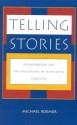 Telling Stories: Postmodernism and the Invalidation of Traditional Narrative - Michael Roemer