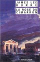 La Rose Du Cimarron - James Lee Burke, Jean-Pierre Pugi