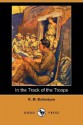 In the Track of the Troops - R.M. Ballantyne