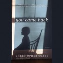 You Came Back (Audio) - Christopher Coake