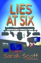 Lies at Six (Jolie Marston mystery series) - Sarah Scott